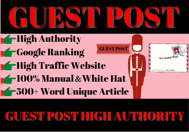 I will write and Published 10 Guest posts with High Matrics