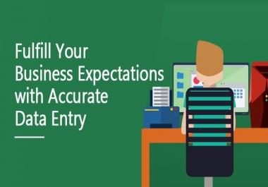 I will fulfill your data needs accuracy