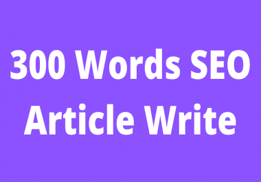 300 words manually written article that is seo optimized