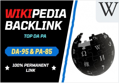 Super Strong DA-95+ PA-85+ High Quality Wikipedia Backlink For Increase Your Site DA