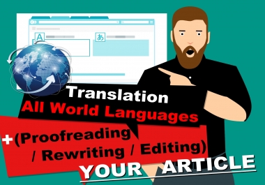 Translation All world languages / + Proofreading / Rewriting / Editing Your Article.