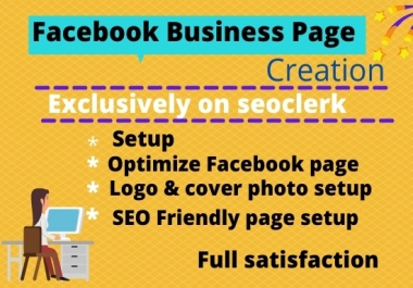 I will create Facebook business page setup,  manage and optimization and SEO optimized