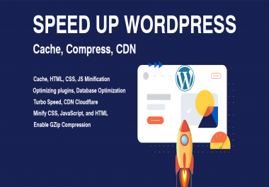 Do Speed Optimize,  Cache,  Compress,  CDN Professionally Wordpress