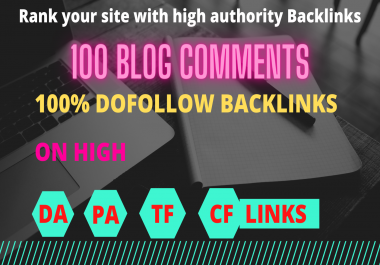 Build 100 High Quality Dofollow Blog comments Backlinks