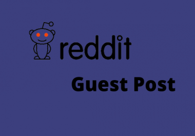 Promote your site with 10 high quality Reddit guest post