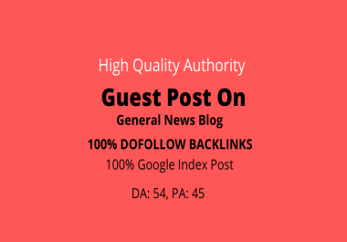 I will publish guest post on da 54 general news blog site