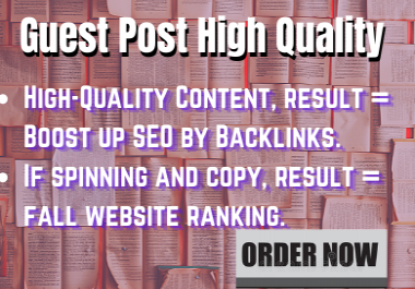 Guest Post Published for dofollow backlink in High Authority Site for 5 post.