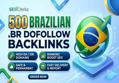 500 Dofollow Brazilian. BR Domain Backlinks for High SEO Ranking