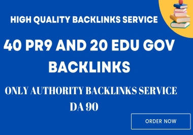Boost Ranking 40 PR9 + 20 EDU GOV 90+ DA manual Safe SEO BACKLINKS