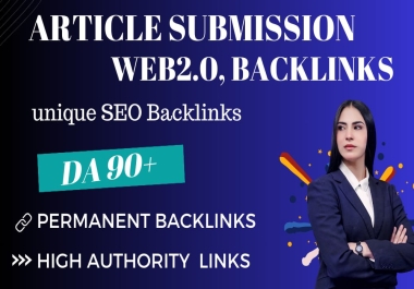 2025 Update 50 High DA 90+ web 2.0,  Article Submission SEO Backlinks Increase Google Ranking