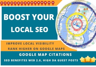 Boost Your Local SEO with 500+ Google Map Citations and 5 Web 2.0 DA 90+ Links