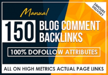 I will Do Manually 150 High Blog Backlink Comments For Your Website