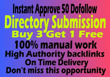 Instant Approve 50 Dofollow Directory Submission manual work Buy 3 Get 1 Free