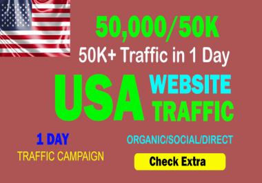 50,000 USA TARGETED Organic Web Traffic to your website within 1 day.