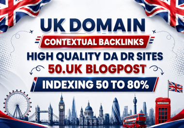 Premium 50 UK Contextual posts DA DR50+ With Strong domain Indexing 50 to 80