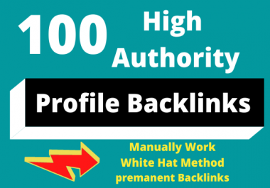 100 Manually create Profile Backlinks with High DA