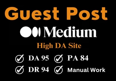 Write and Publish 5 High Quality guest post on Medium. com