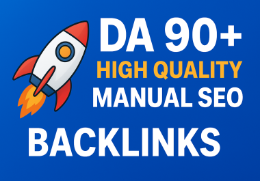 Create DA 90+ High Authority SEO Backlinks for rank higher on Google