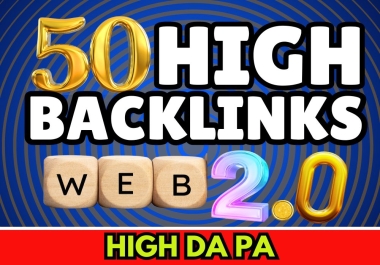 I will create 50 manual authority web 2.0 backlinks