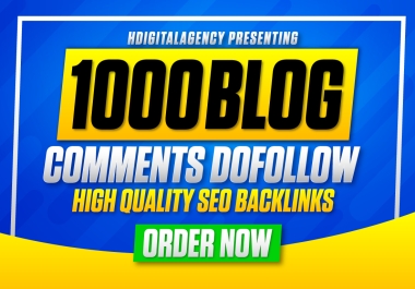 I Will Create 1000 Dofollow Blog Comments SEO Backlinks on High DA PA Authority Sites