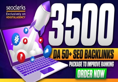 SEO Package Improve Your Website With 3500 DA 50+  Backlinks