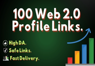 100 Web 2.0 Profile Links-Safe & Permanent SEO Service
