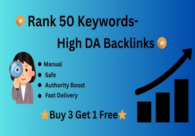 Rank 50 Keywords Backlinks with High DA SEO - Safe & Manual Boost