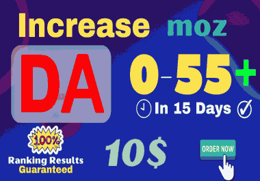 I will increase domain authority moz DA 0 to 50 plus in 15 days