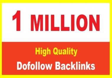 1 Million Dofollow SEO Backlinks for the Fast Ranking on Google