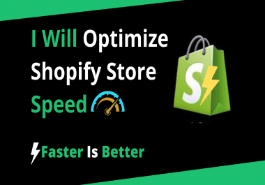 I will do shopify speed optimization and increase the speed of your shopify Store