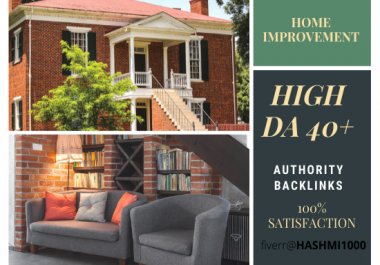 I will do home improvement guest posts on high da blog