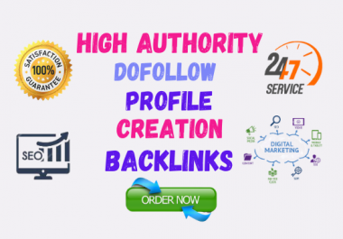 I will provide 100 High authority SEO Profile creation Link-building to quickly rank your website