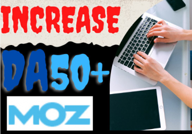 I will increase da domain authority with moz 50 plus