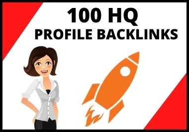 Get 100 HQ Profile Backlinks For Fast Google Ranking