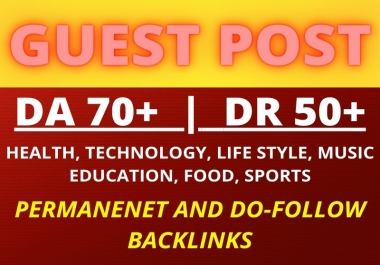 I will guest post,  high da guest post with permanent do follow backlinks