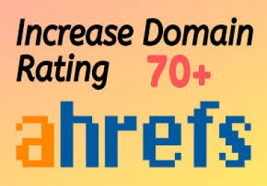 I will increase ahref url rating 70+