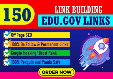 Manual Create 150 EDU & GOV Backlinks to get google Ranking improves