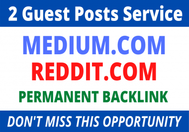 Guest post services and high-quality SEO posts will be provided to you on Reddit and Medium
