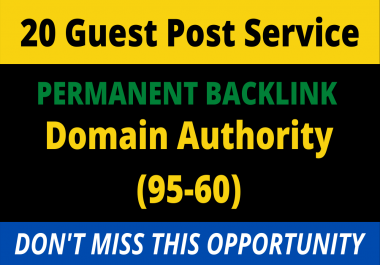 I will write and publish 20 high da permanent backlinks guest post at da 80 to 95 site