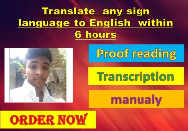 translate sign languages to English within 6 hours