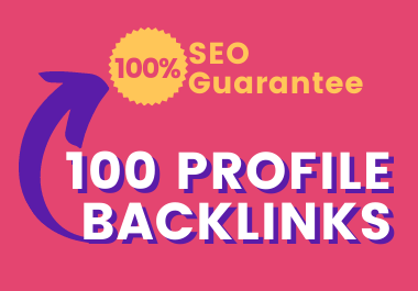Get Super Optimized 100 Profile Backlinks for Your Site