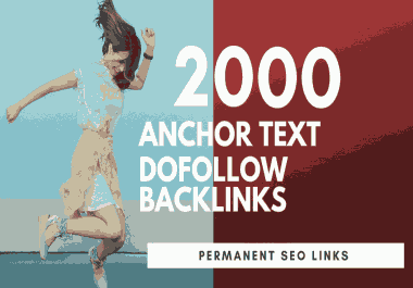 2000 Anchor Text SEO Dofollow Backlinks II Link Building II Off-Page SEO