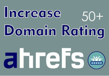 I will be able to create high Quality backlinks and increase dr 50 plus