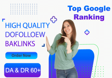 I will do High Quality Dofollow Backlinks with sites DA, DR UR,  PF, and TF 60+
