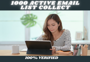 I Will offer one thousand Active Email List For Email marketing