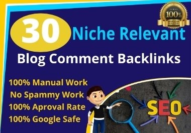 I will Do 30 niche relevant manual blog comment backlinks for google rank