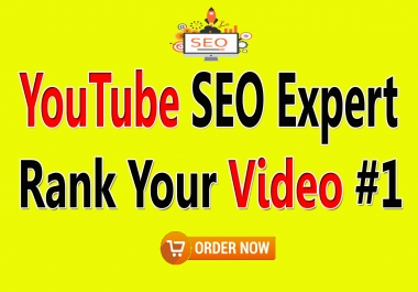 I will do YouTube video SEO to improving your video ranking on the fast page