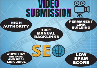 Live 50+ Video Submission backlinks high authority permanent do follow link building