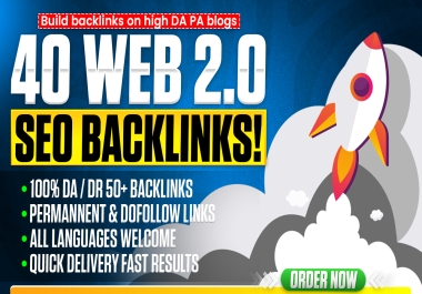 I will create 40 high DA PA Web 2.0 backlinks with report
