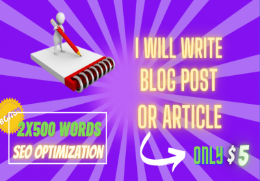 I will write 2 X 500 words informative high quality content for you D